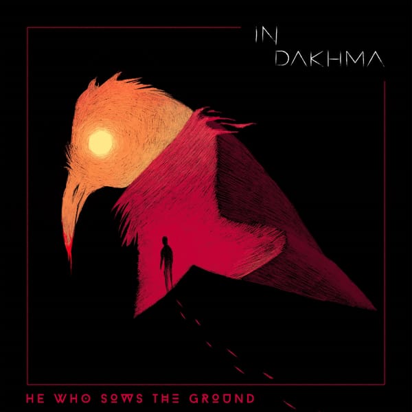 Review: In Dakhma - He Who Sows The Ground